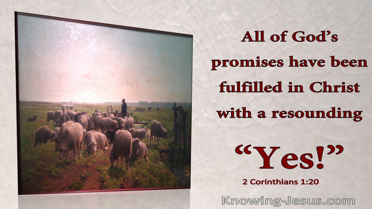 2 Corinthians 1:20 All God Promises Have Been Fulfilled In Christ With A Resounding YES (windows)11:19
